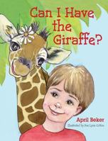 Can I Have the Giraffe? 1614932573 Book Cover