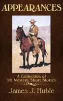 Appearances: A Collection of 16 short Western Stories 0982596375 Book Cover