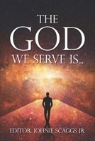 The God We Serve B08V948LFW Book Cover