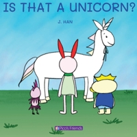 IS THAT A UNICORN? (Pico's friends) 1990438032 Book Cover