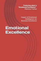 Emotional Excellence: Impact of Emotional Intelligence on Business Excellence B08L4GML7W Book Cover