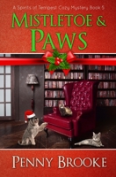 Mistletoe and Paws B08LJQDPR5 Book Cover