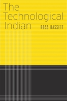 The Technological Indian 0674245970 Book Cover