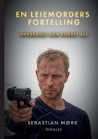 En leiemorders fortelling: Oppdraget som endret alt (Norwegian Bokmal Edition) 829387385X Book Cover