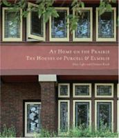 At Home on the Prairie: The Houses of Purcell & Elmslie 0811850412 Book Cover