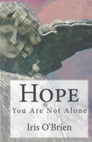 Hope: You Are Not Alone 1537532774 Book Cover