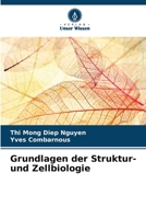 Grundlagen der Struktur- und Zellbiologie (German Edition) 620974513X Book Cover