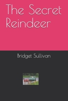 The Secret Reindeer B08CJ7RL45 Book Cover