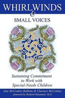 Whirlwinds & Small Voices Sustaining Commitment to Work with Special-Needs Children 160350009X Book Cover