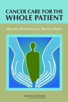 Cancer Care for the Whole Patient: Meeting Psychosocial Health Needs 0309111072 Book Cover