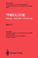 Tribologie: Reibung . Verschleiss . Schmierung: Abrasivverschleiss, Mischreibung, Betriebsverhalten Von Reibungssystemen, Oberflachenbehandlung 3540500995 Book Cover