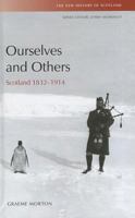 Ourselves and Others: Scotland 1832 - 1914 0748620494 Book Cover