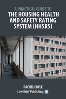 A Practical Guide to the Housing Health and Safety Rating System 1913715760 Book Cover