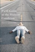 Field Guide to the Human Condition 162549422X Book Cover