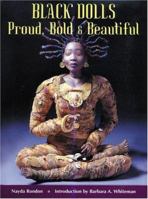 Black Dolls: Proud, Bold & Beautiful 1932485120 Book Cover