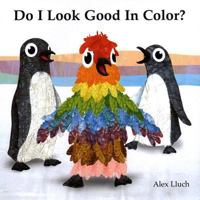 Do I Look Good in Color? 1887169636 Book Cover