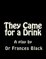 They Came for a Drink 1492859060 Book Cover