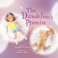 The Dandelion's Promise 1763829901 Book Cover