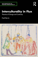 Interculturality in Flux: Theories of Change and Continuity (New Perspectives on Teaching Interculturality) 1041193513 Book Cover