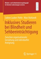 Inklusives Studieren Bei Blindheit Und Sehbeeintr�chtigung: Zwischen Organisationaler Gestaltung Und Individueller Aneignung 3658328150 Book Cover