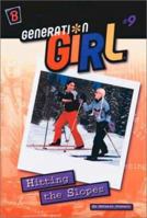 Hitting the Slopes (Stewart, Melanie. Generation Girl, #9.) 0307234584 Book Cover