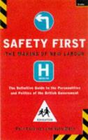 Safety First: The Making of New Labour 1862070709 Book Cover