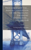 Proceedings Of The ... Annual Convention Of The Traveling Engineers' Association ..., Volumes 6-8 1020591226 Book Cover