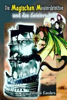 Die Magischen Meisterdetektive und das Geisterschiff 1500705071 Book Cover