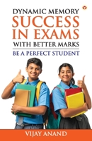 Dynamic Memory: Success in Exams With Better Marks 8128817639 Book Cover