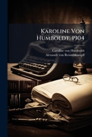 Karoline Von Humboldt, 1904 (German Edition) 1024682218 Book Cover