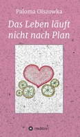 Das Leben läuft nicht nach Plan 3347098188 Book Cover
