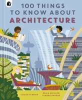 100 Things to Know about Architecture /anglais 0711272662 Book Cover