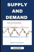 SUPPLY AND DEMAND TRADING: PRICE ACTION, ORDER BLOCK, TRADE LIKE A PRO WITH THIS STRATEGY B0C6P9XRN4 Book Cover