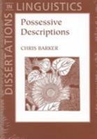 Possessive Descriptions (Center for the Study of Language and Information - Lecture Notes) 1881526720 Book Cover