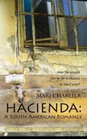 Hacienda: A South American Romance 1502597039 Book Cover