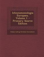 Ichneumonologia Europaea, Volume 1 1289949654 Book Cover