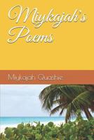 Miykajah's Poems 1797517775 Book Cover