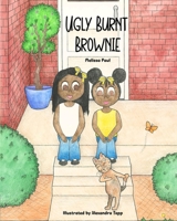 Ugly Burnt Brownie B08R7PQDWV Book Cover