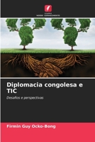 Diplomacia congolesa e TIC: Desafios e perspectivas 620635573X Book Cover