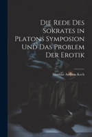 Die Rede Des Sokrates in Platons Symposion Und Das Problem Der Erotik 1021926930 Book Cover