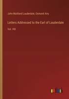 Letters Addressed to the Earl of Lauderdale: Vol. VIII 3385322324 Book Cover