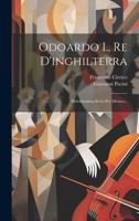 Odoardo I., Re D'inghilterra: Melodramma Serio Per Musica... 1022391844 Book Cover