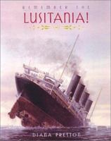 Remember the Lusitania! 0802788475 Book Cover