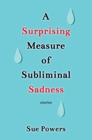 A Surprising Measure of Subliminal Sadness 1647647290 Book Cover