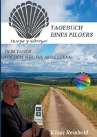In 80 Tagen auf dem Weg ins neue Leben: Tagebuch eines Pilgers 3755786087 Book Cover