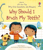 Very First Questions and Answers : Why Should I Brush My Teeth? 1805071300 Book Cover