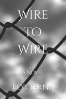 Wire to Wire: A Novel B0GKVLB439 Book Cover