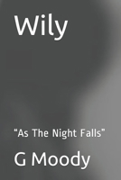 Wily: "As The Night Falls" B08XLGJR89 Book Cover