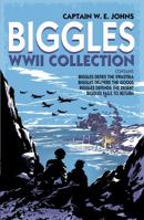 Biggles WWII Collection: Biggles Defies the Swastika, Biggles Delivers the Goods, Biggles Defends the Desert & Biggles Fails to Return: Omnibus Edition 0857532073 Book Cover