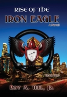 Rise of the Iron Eagle 0988702517 Book Cover